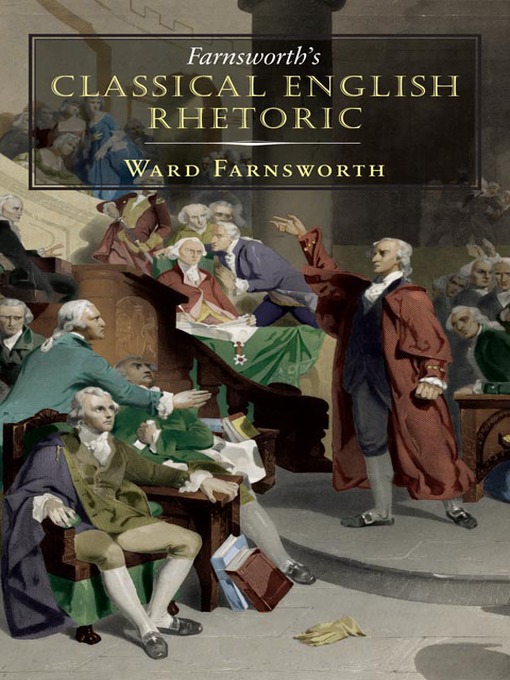 Title details for Farnsworth's Classical English Rhetoric by Ward Farnsworth - Wait list